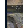 Man and His Bodies