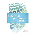 Seven Essential Practices for the Professional Artist