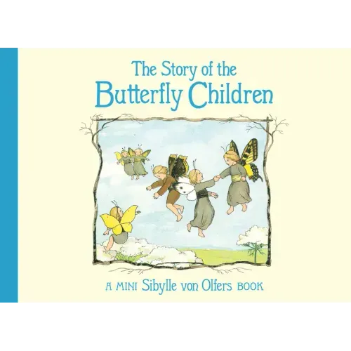 The Story of the Butterfly Children: Mini Edition