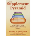 The Supplement Pyramid: How to Build Your Personalized Nutritional Regimen