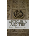 Articles 'A' and 'THE': A right-hand grammar guide to definite and indefinite articles of the English language