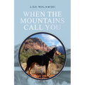 When the Mountains Call You