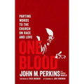 One Blood: Parting Words to the Church on Race and Love