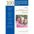 100 Questions & Answers about Von Willebrand Disease: .