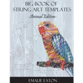 Big Book of String Art Templates: Animal Edition