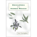 Enciclopedia de Las Hierbas Mágicas = Cunningham's Encyclopedia of Magical Herbs