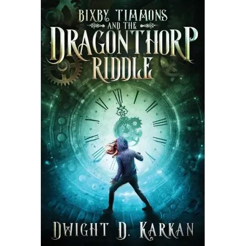 Bixby Timmons and the Dragonthorp Riddle