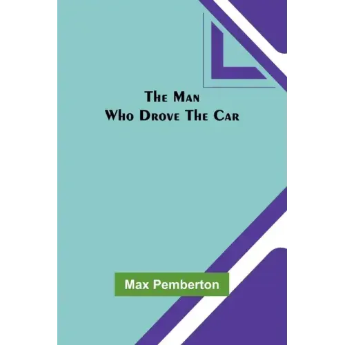 The Man Who Drove the Car