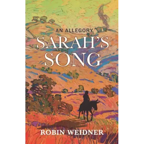 Sarah's Song (Historical Christian Fiction with In-Depth Bible study): An Allegory