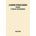 Learning Spanish Words Through Etymology and Mnemonics