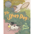 The Stray Dog: A Caldecott Honor Award Winner