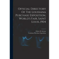 Official Directory Of The Louisiana Purchase Exposition, World's Fair, Saint Louis, 1904