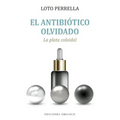 Antibiótico Olvidado, El. Plata Colodial.