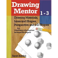 Drawing Mentor 1-3: Drawing Materials, Lines and Shapes, Perspective and 3D Shapes