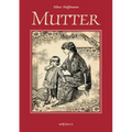 Mutter: Allen mütterlichen Herzen gewidmet