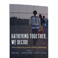 Gathering Together, We Decide: Archives of Dispossession, Resistance, and Memory in Ndé Homelands