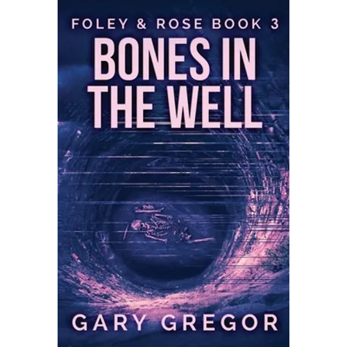 Bones In The Well