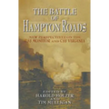The Battle of Hampton Roads: New Perspectives on the USS Monitor and the CSS Virginia