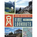 Hiking Washington's Fire Lookouts