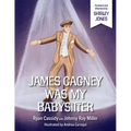 James Cagney Was My Babysitter