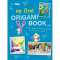 My First Origami Book: 35 Fun Papercrafting Projects for Children Aged 7+
