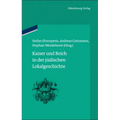 Kaiser Und Reich in Der Jüdischen Lokalgeschichte