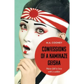 Confessions of a Kamikaze Geisha