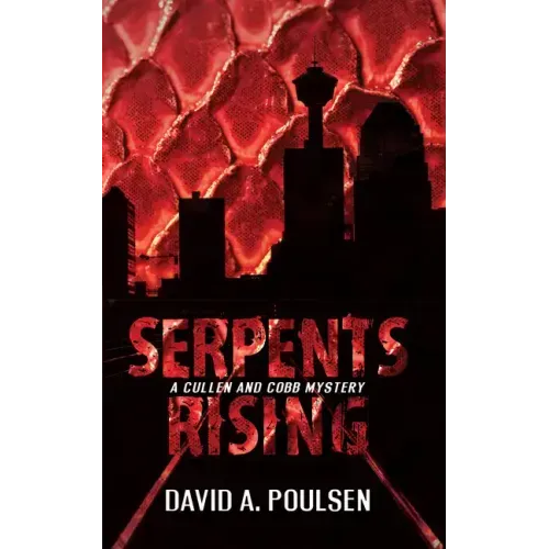 Serpents Rising: A Cullen and Cobb Mystery