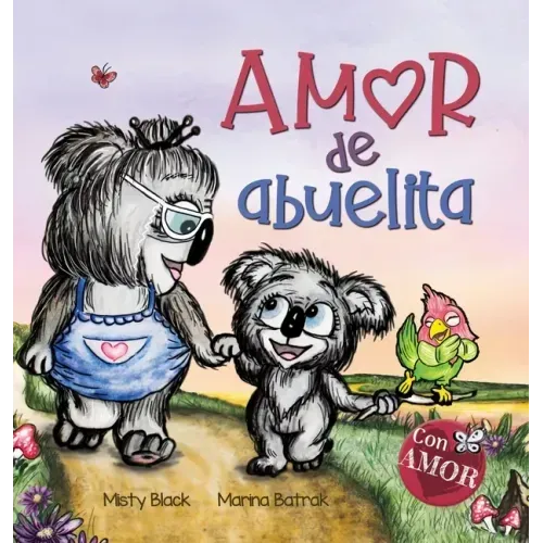 Amor de abuelita: Grandmas Are for Love (Spanish Edition)