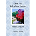 Grist Mill Quick Loaf Breads