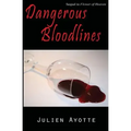 Dangerous Bloodlines: Sequel to Flower of Heaven