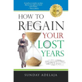 How to Regain Your Lost Years