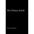 The Disney Fetish