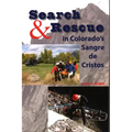 Search & Rescue in Colorado's Sangre de Cristos