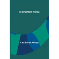 In Brightest Africa