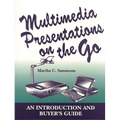 Multimedia Presentations on the Go: An Introduction and Buyer's Guide