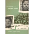 Lumbee Indians in the Jim Crow South: Race, Identity, and the Making of a Nation