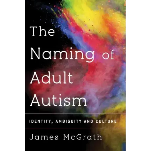 Naming Adult Autism: Culture, Science, Identity