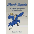 Monk Spade: The Martial Art Weapon of Sagacious Lu