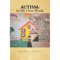 Autism: In My Own Words