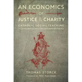 An Economics of Justice and Charity: Catholic Social Teaching, Its Development and Contemporary Relevance