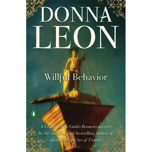 Willful Behavior: A Commissario Guido Brunetti Mystery