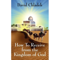 How To Receive from the Kingdom of God