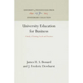 University Education for Business: A Study of Existing Needs and Practices