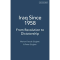 Iraq Since 1958: From Revolution to Dictatorship