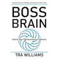 Boss Brain: Unlock Your Entrepreneurial Instincts