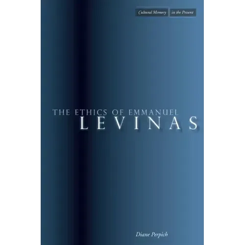 The Ethics of Emmanuel Levinas