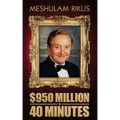 $950 Million in 40 Minutes