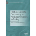 Political Stability, Democracy and Agenda Dynamics in Turkey