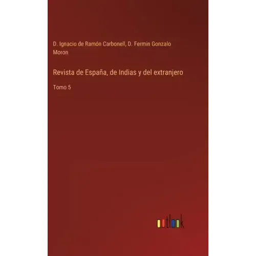 Revista de España, de Indias y del extranjero: Tomo 5